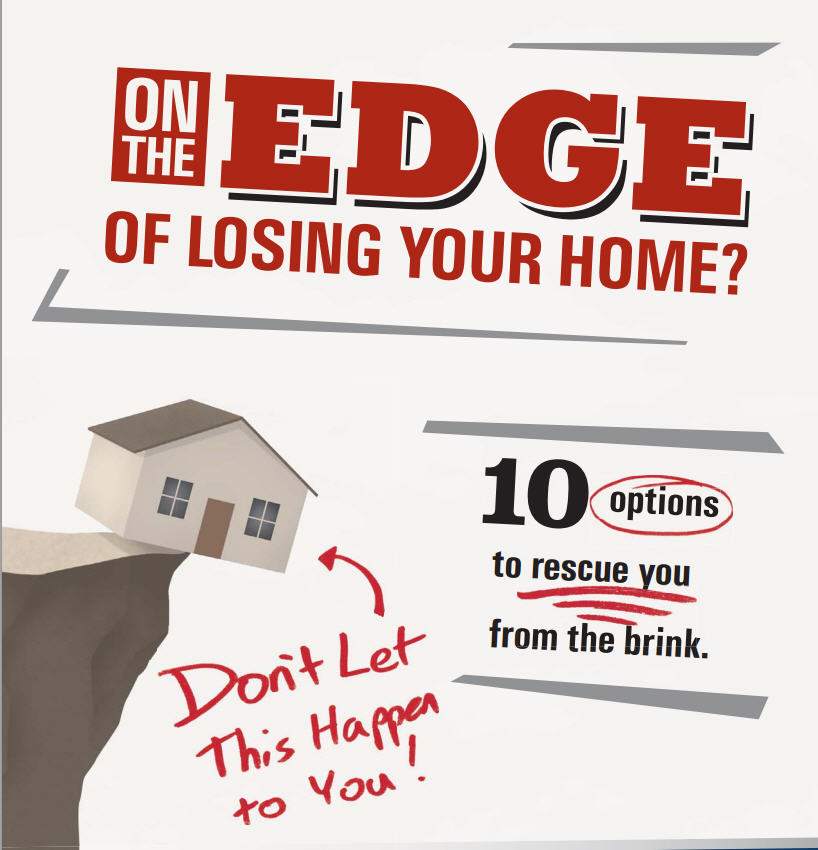 10 Options to rescue you from the brink of foreclosure.